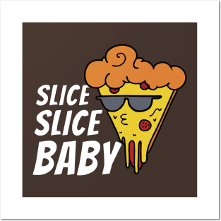 slice slice baby pizzaliebhaber pizzaria Posters and Art